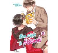 Mon voisin le Fudanshi - Tome 03 Chihaya Kuroiwa (Auteur), Chihaya Kuroiwa (Illustration), Chihaya Kuroiwa (Scénario)