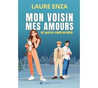 Mon voisin, mes amours et autres contrariétés