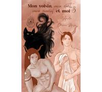 Mon voisin, mon chat, mon amant et moi
