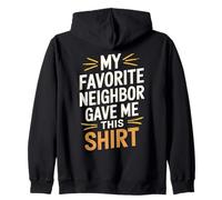Mon Voisin préféré m'a donné Cette Chemise Funny Neighbor Sweat à Capuche