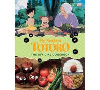 Mon voisin Totoro : Le livre de cuisine officiel