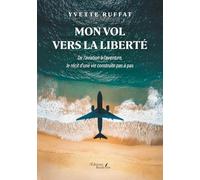 Mon vol vers la liberté