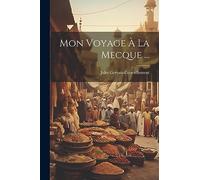 Mon Voyage À La Mecque ...
