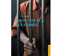 Mon voyage à l'ombre