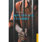Mon voyage à l'ombre