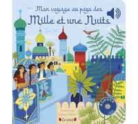 Mon voyage au pays des mille et une nuits - Emilie Collet - Grund - cartonné - Comptine, chant