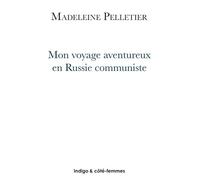 Mon voyage aventureux en Russie communiste