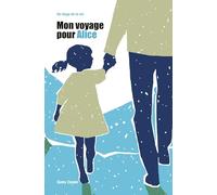Mon voyage pour Alice