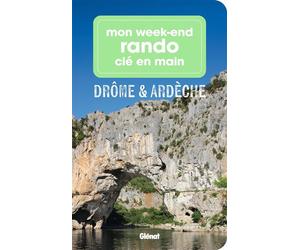 Mon w nd rando n main Drôme Ardèche - Marie-Hélène Paturel - Glénat - broché - Guide