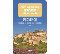 Mon week-end rando clé en main Provence Bouches-du-Rhône, Var, Vaucluse, Alpes-de-Haute-Provence - Audrey Salor - Glénat - broché - Guide