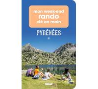 Patrice Teisseire-Dufour, Collectif – Mon week-end rando Pyrénées – Broché