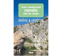 Mon week-end rando Drôme Ardèche - Marie-Hélène Paturel - Glénat Livres - ebook (ePub) - Guide