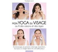 Nadège Lanvin – Mon yoga du visage au fil des saisons – Automassage & acupression – Broché