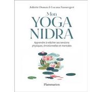 Mon Yoga Nidra Locana Sansregret (Auteur), Juliette Dumas (Auteur)