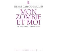 Mon Zombie et moi: La philosophie comme fiction