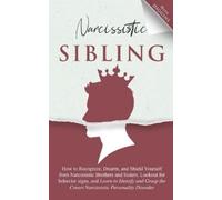 Mona Diggins Narcissistic Sibling How to Recognize, Disarm, and Shield Y (Poche)