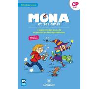 Mona Et Ses Amis - Méthode De Lecture - L'apprentissage Du Code Au Service De La Compréhension Cp Cycle 2