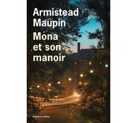 Mona et son manoir - Armistead Maupin - De L'olivier Eds - broché - Roman
