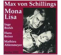 Mona Lisa – Von Schillings – avec Heger, Ahlersmeyer, Borkh, Beirer, Lang