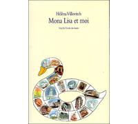 Mona lisa et moi - Hélèna Villovitch - Ecole Des Loisirs - broché - Roman junior dès 9 ans