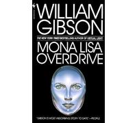 Mona Lisa Overdrive: A Novel