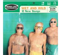 Mona Lisa Overdrive - Wild and Wet [Import]