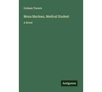 Mona Maclean, Medical Student: A Novel