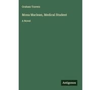 Mona Maclean, Medical Student: A Novel
