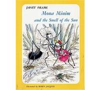 Mona Minim and the Smell of the Sun Janet Frame (Auteur)