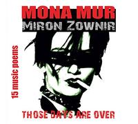 Mona Mur & Miron Zownir - Those Days are Over [Import]