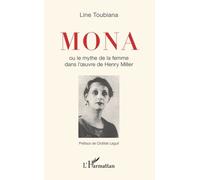 Mona Ou Le Mythe De La Femme Dans L'oeuvre D'henry Miller