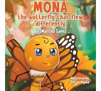 Mona, the Butterfly Who Flew Differently-"mona la Mariposa que volaba diferente" is a gentle and meaningful story about diversity, resilience, and ... mismo: Mona, la Mariposa que volaba diferente
