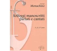 Monachino Giuseppe - Solfeggi manoscritti parlati e cantati. 1º, 2º e 3º corso