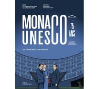 Monaco à l'Unesco 75 ans - Stéphane Lamotte - La Martiniere Eds De - relié - Essai
