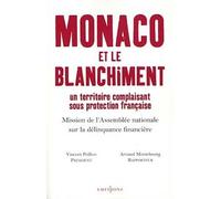 Monaco et le blanchiment Un territoire complaisant sous protection française - Vincent Peillon - Editions N.1 - broché - Etude