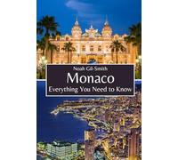 Monaco: Everything You Need to Know