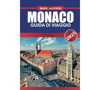 MONACO Guida di viaggio 2025: Esplora la cultura bavarese, l'architettura storica e le birrerie all'aperto famose in tutto il mondo nella vibrante città tedesca.