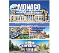 MONACO GUIDA DI VIAGGIO 2026: Il compagno essenziale del viaggiatore, cultura, castelli, birrerie all'aperto e Alpi bavaresi