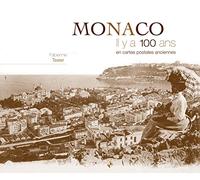 Monaco : Il y a 100 ans en cartes postales anciennes