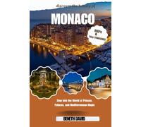 "Monaco Unveiled: Step into the World of Princes, Palaces, and Mediterranean Magic