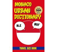 Monaco Urban Dictionary: The Ultimate Guide to Everyday Monaco Slang and Expressions