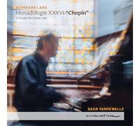 Monadologie Xxxvi "Chopin"