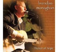 Monaghan. Brendan - Flicker of Hope