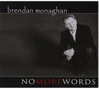 Monaghan, Brendan - No More Words -12tr-