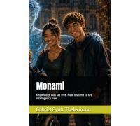 Monami: Knowledge was set free. Now it's time to set intelligence free.