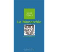 Monarchie (la) Daniel De Montplaisir (Auteur)