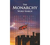 Monarchy Word Search Puzzle Book: 70+ Fun, Brain-Boosting Puzzles about Every King & Queen, Palaces, Castles, Residences, and History of the British Monarchy
