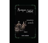 Monarquía Celestial Título 1: Jurisprudencia y Jurisdicción