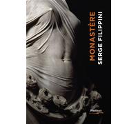 Monastère - Serge Filippini - Phebus - broché - Roman