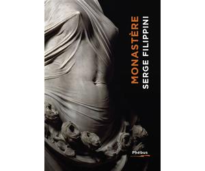 Monastère - Serge Filippini - Phebus - broché - Roman